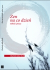 Zen na co dzień, miłość i praca